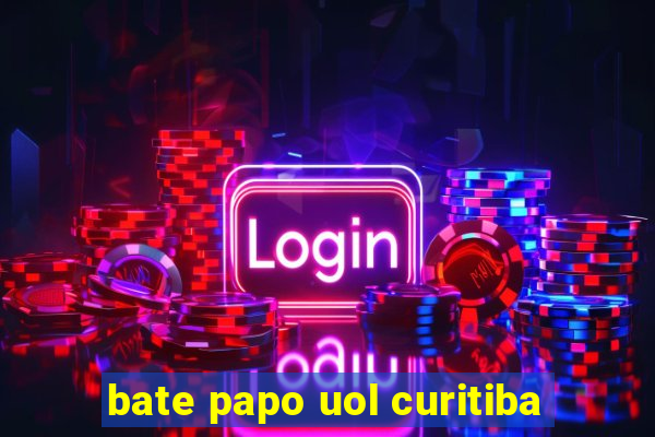 bate papo uol curitiba